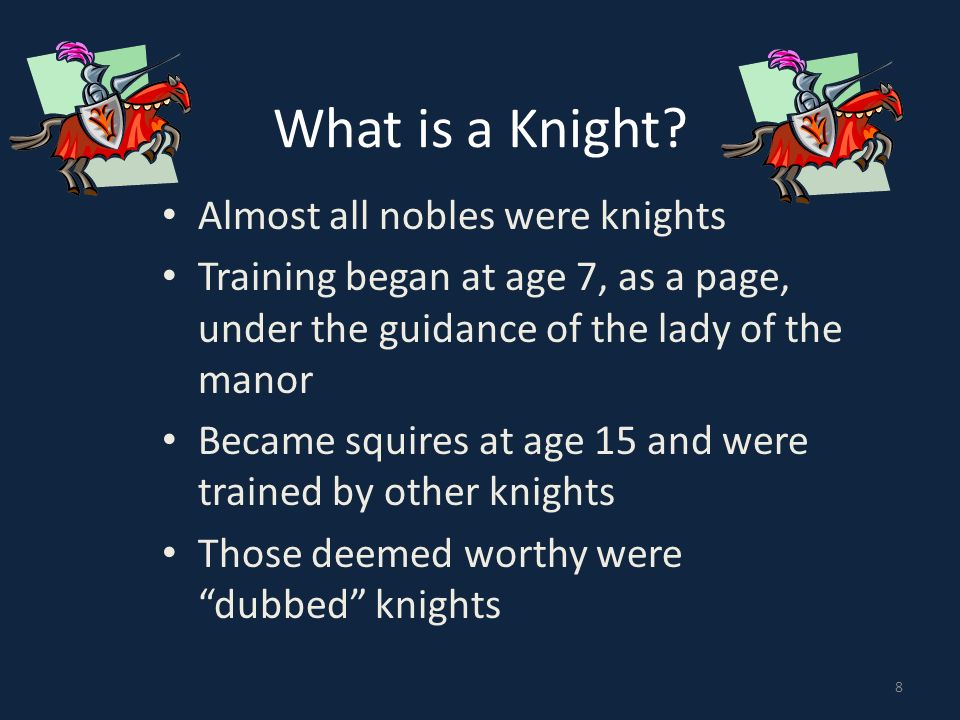8 What is a Knight.