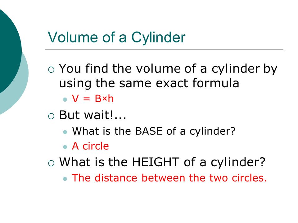 Equation To Find The Volume Of A Cylinder Talkchannels Volume Of A Cylinder We Are Learning To Find The