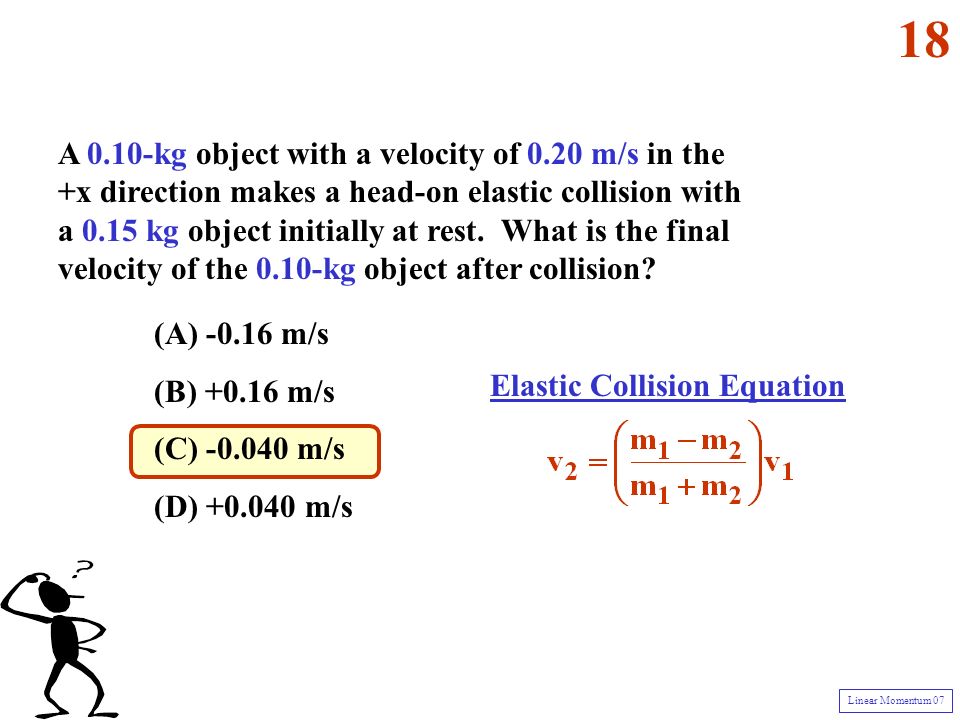 Linear Momentum Problems Mc Questions 07 Lh Ppt A 0 10 Kg Object With Velocity Of 20 M S In The