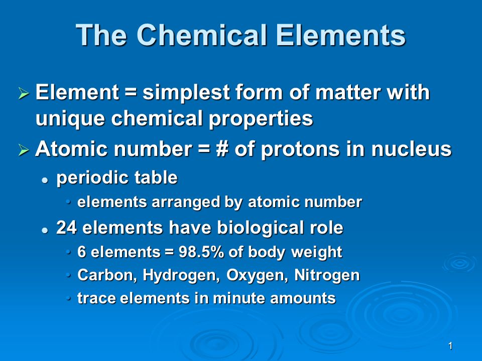 1 the chemical elements element simplest form of matter with the simplest form of matter