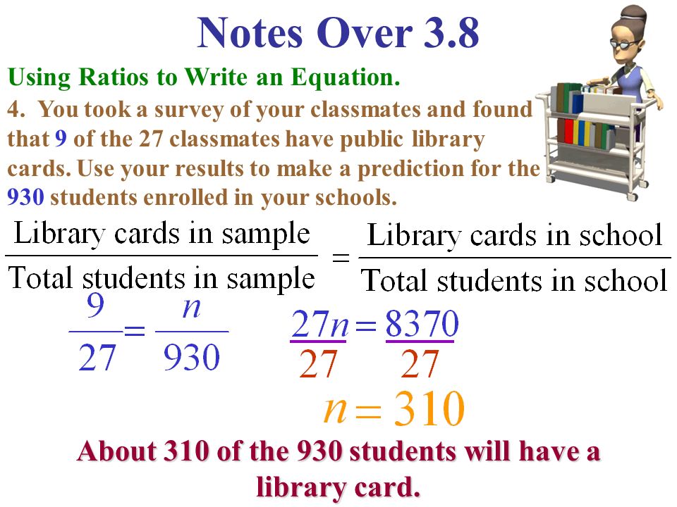 Notes Over 3.8 Using Ratios to Write an Equation. 3.