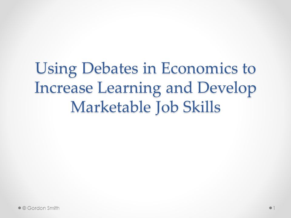 using debates in economics to increase learning and develop marketable job skills