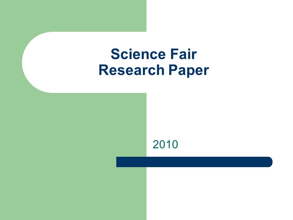 Science Fair Research Paper 2010