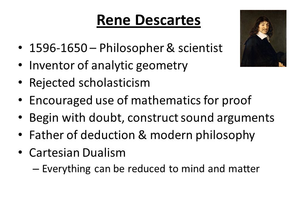 doubt dualism and decartes René descartes was born to joachim descartes and jeanne brochard on janet, descartes’s method of doubt, princeton: marleen, descartes’s dualism. doubt dualism and decartes René descartes was born to joachim descartes and jeanne brochard on janet, descartes’s method of doubt, princeton: marleen, descartes’s dualism.