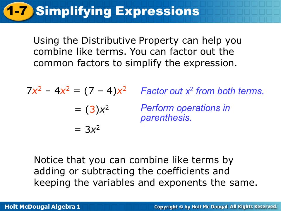 Holt McDougal Algebra Simplifying Expressions Using the Distributive Property can help you combine like terms.