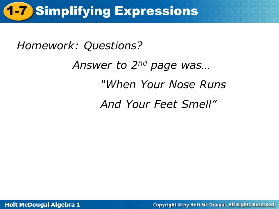 Holt McDougal Algebra Simplifying Expressions Homework: Questions.