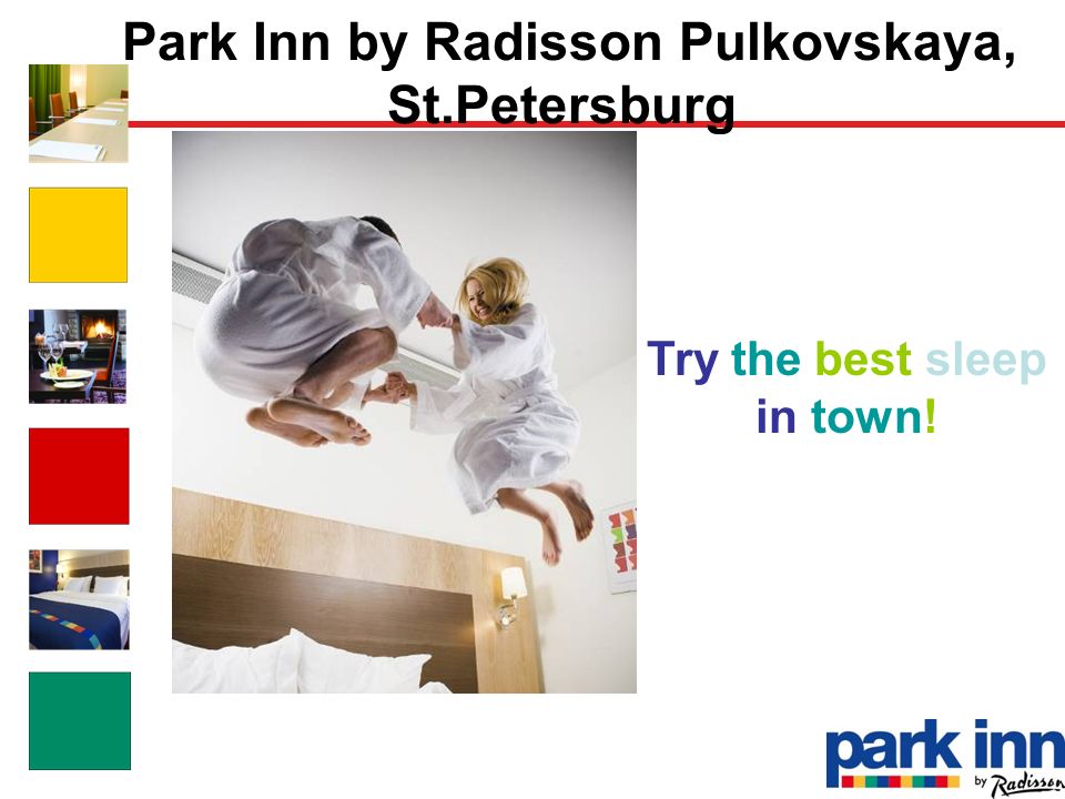 Try the best sleep in town! Park Inn by Radisson Pulkovskaya, St.Petersburg