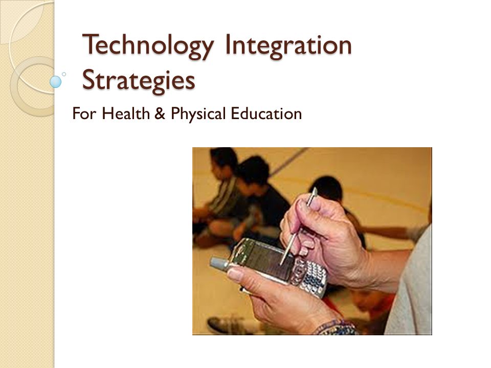 Technology Integration Strategies For Health & Physical Education