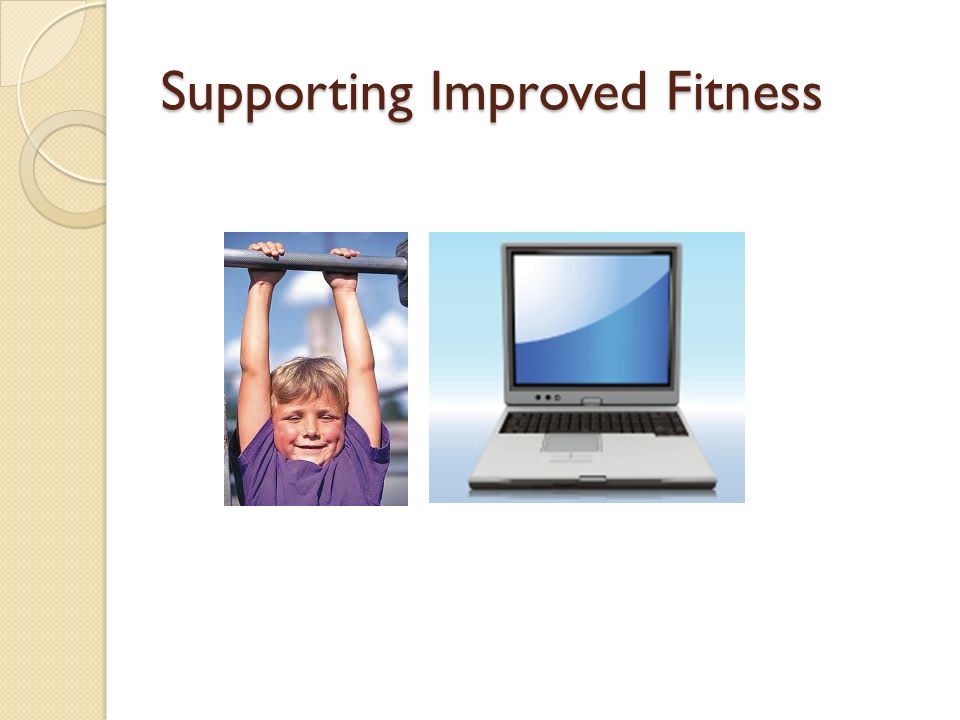 Supporting Improved Fitness