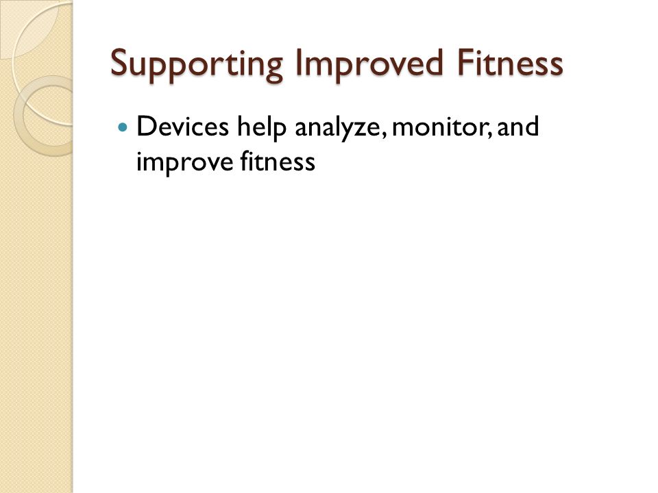 Devices help analyze, monitor, and improve fitness