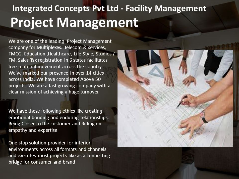 Project Management We are one of the leading Project Management company for Multiplexes.
