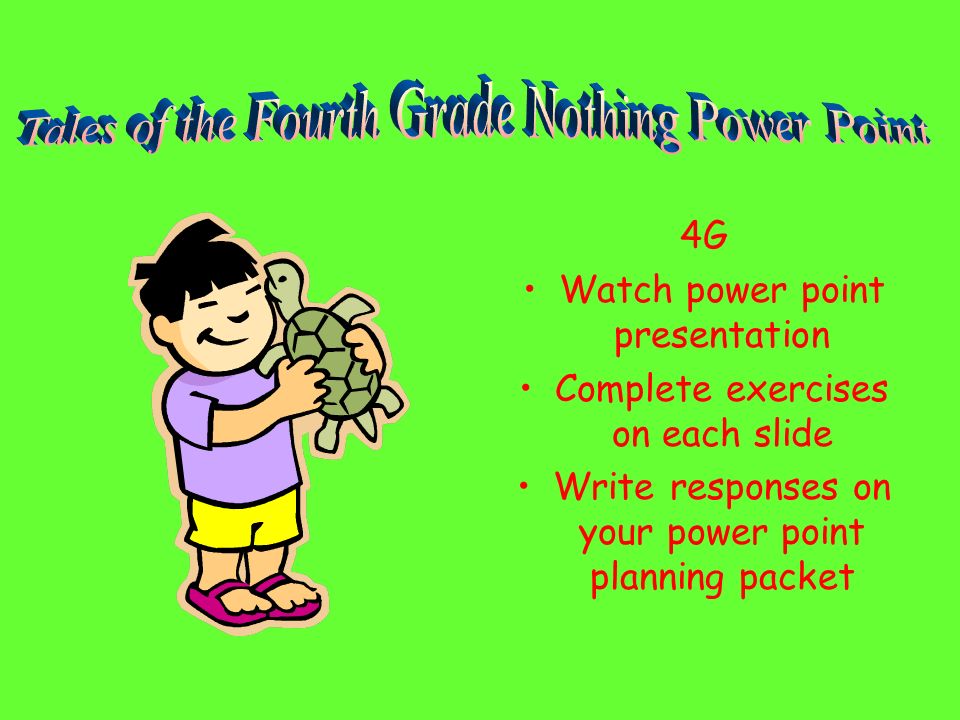 4G Watch power point presentation Complete exercises on each slide Write responses on your power point planning packet