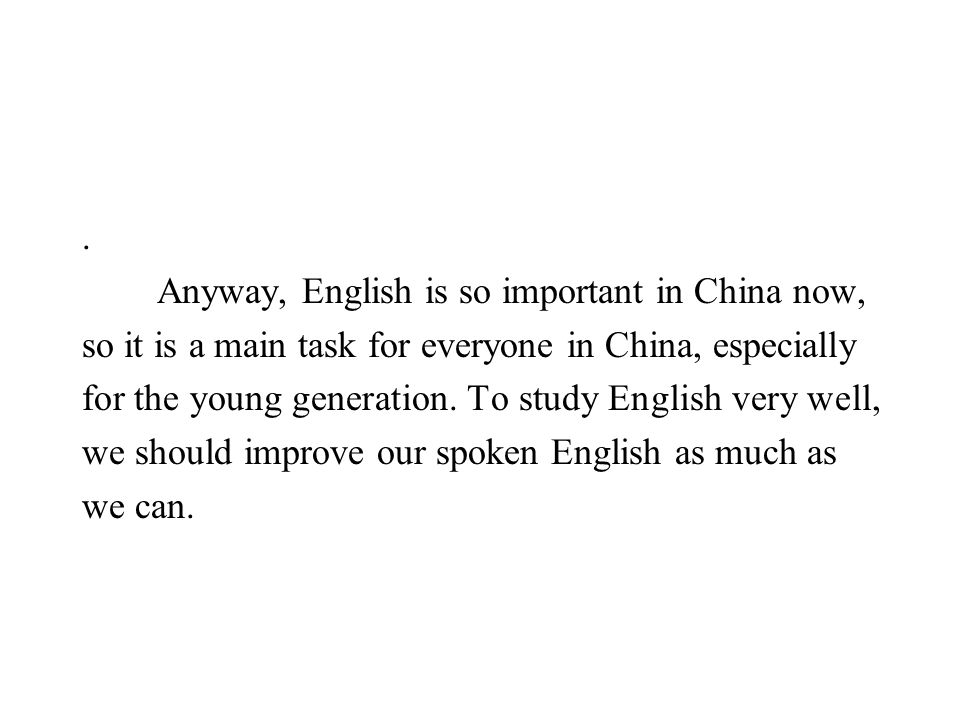 why is english important to me Sometime, english was boring this is the reason why i did not have interest to study it, perhaps i think, i am lazy and it is not good for me (haha) english is important key to success. why is english important to me Sometime, english was boring this is the reason why i did not have interest to study it, perhaps i think, i am lazy and it is not good for me (haha) english is important key to success.