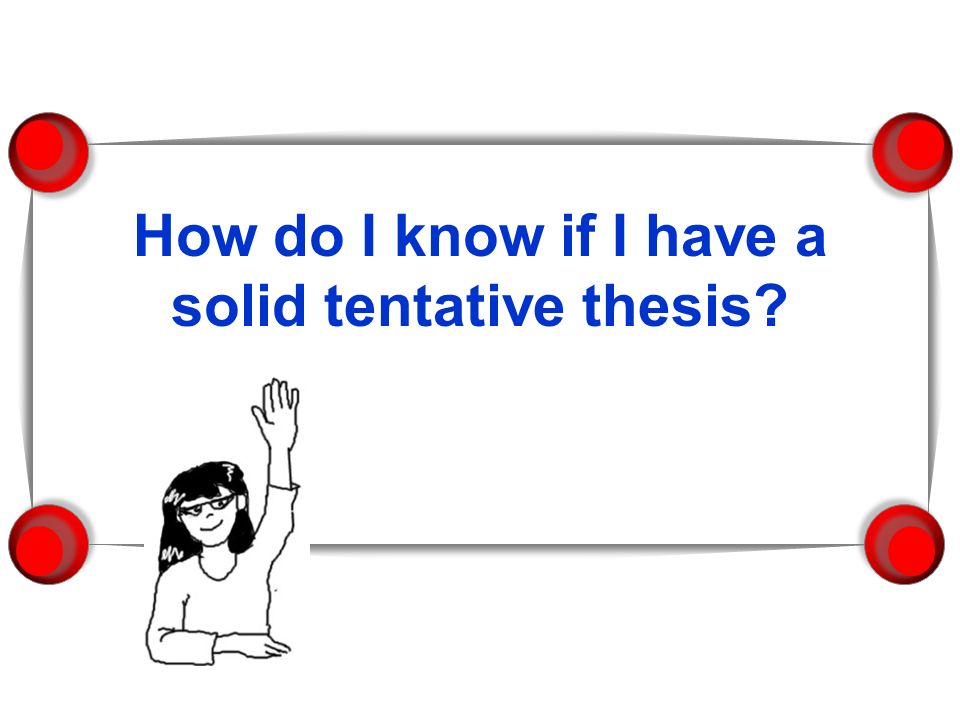 What Is A Tentative Thesis Statement