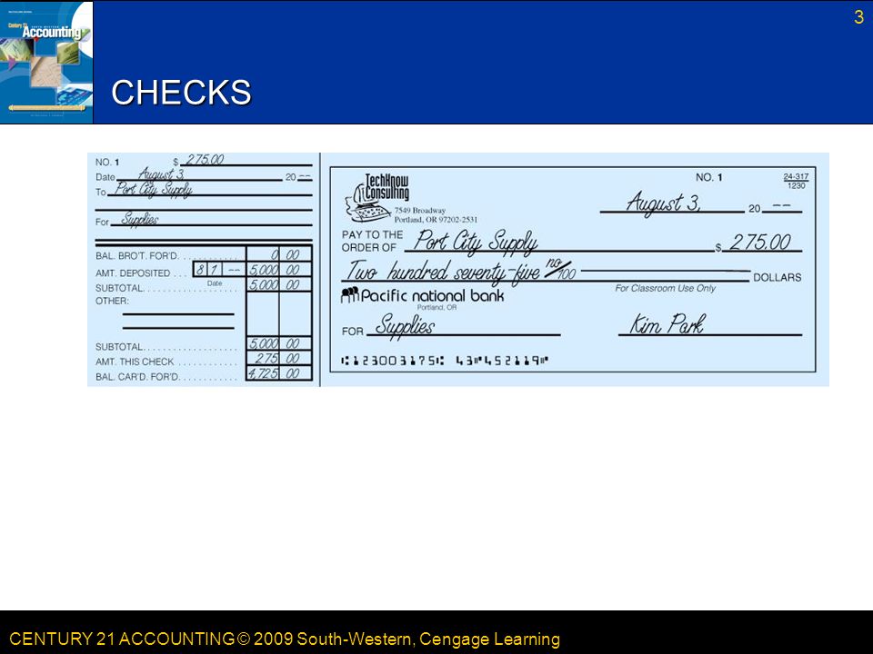 CENTURY 21 ACCOUNTING © 2009 South-Western, Cengage Learning 3 CHECKS