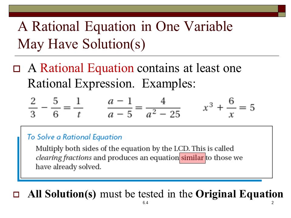 Section 6 4 Rational Equations Solving A Rational Equation In One Variable May Have Solution S