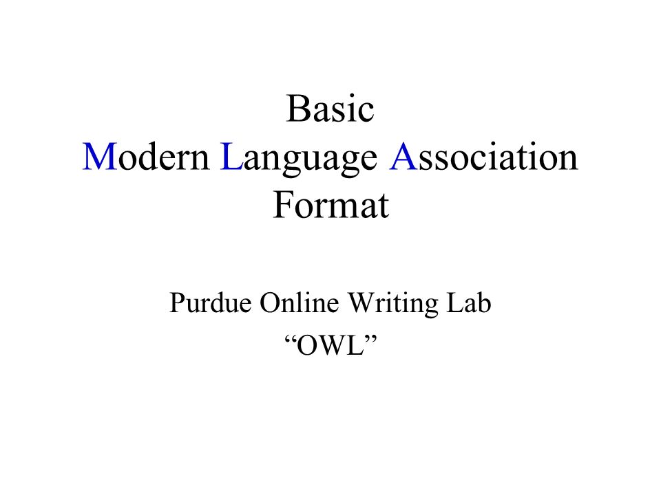 Basic Modern Language Association Format Purdue Online Writing Lab OWL