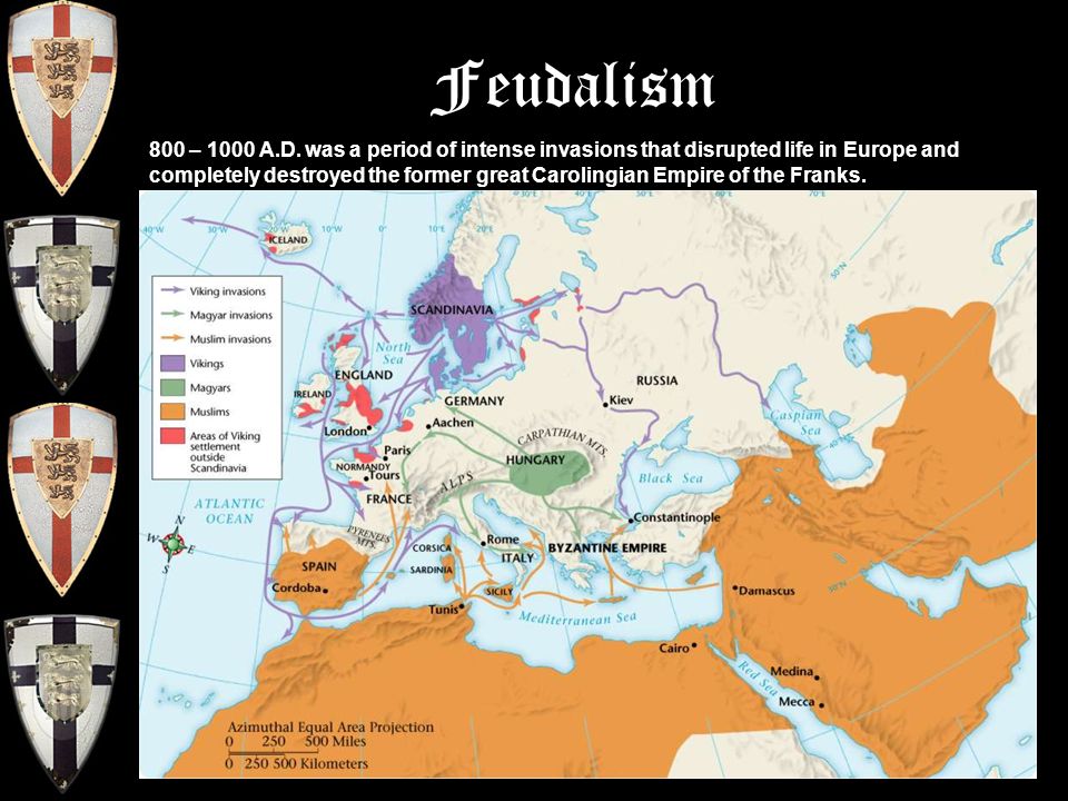 Feudalism 800 – 1000 A.D.