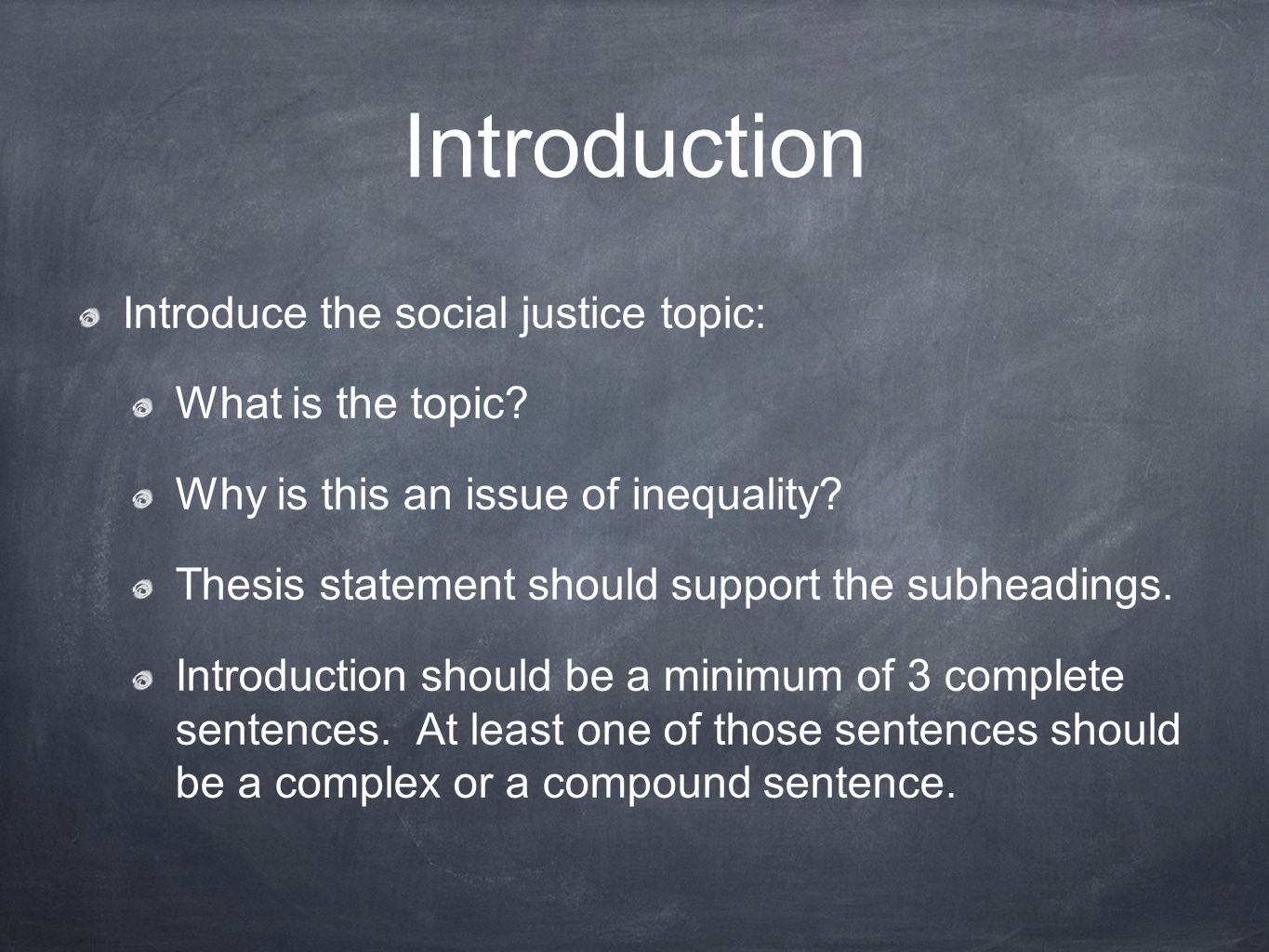 Introduction Introduce the social justice topic: What is the topic.