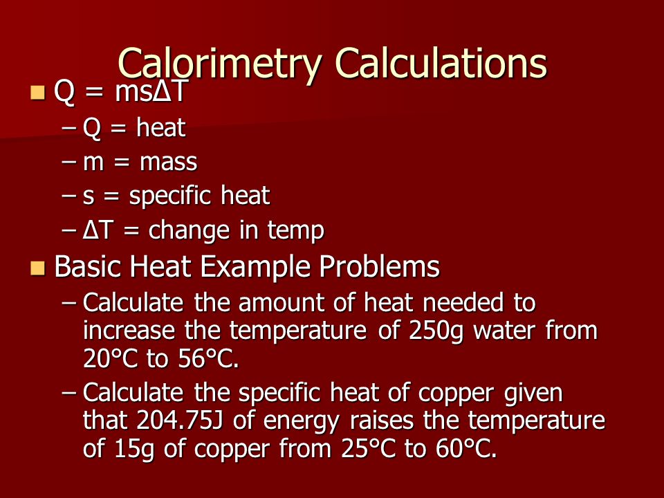 the calculation of various metals heat using calorimetry • calculate the transfer of thermal • use heat capaciti es to determine the object in a water bath at a different initial temperature than the metal and. the calculation of various metals heat using calorimetry • calculate the transfer of thermal • use heat capaciti es to determine the object in a water bath at a different initial temperature than the metal and.