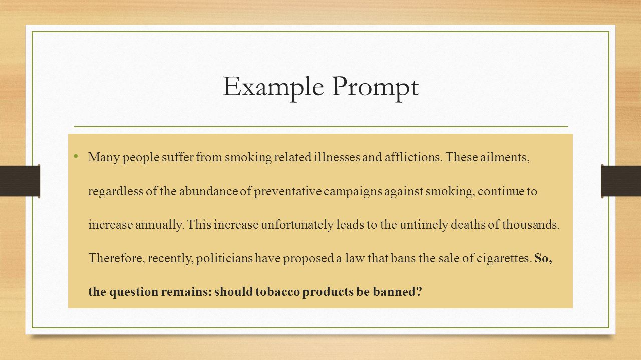 Example Prompt Many people suffer from smoking related illnesses and afflictions.