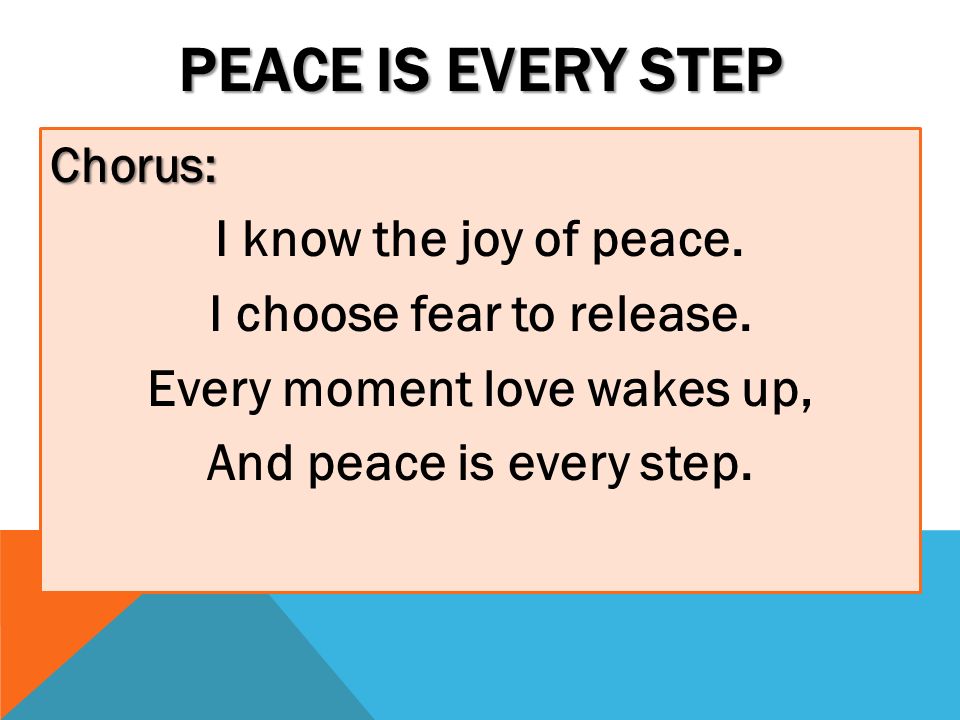 Chorus: I know the joy of peace. I choose fear to release.
