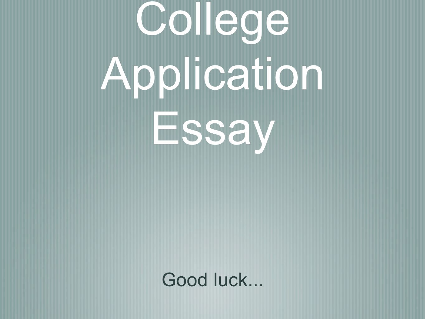 how to start a college application essay