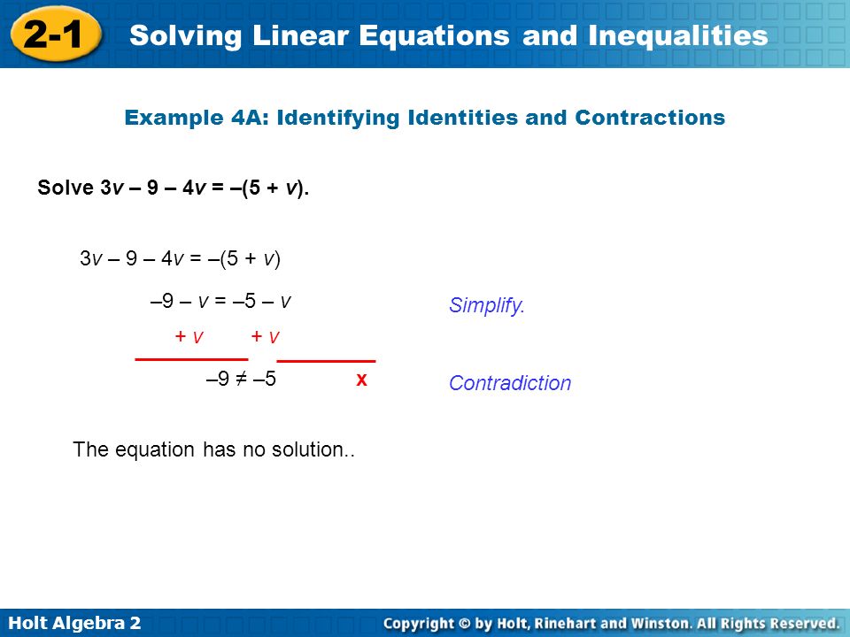 Holt Algebra Solving Linear Equations and Inequalities Solve 3v – 9 – 4v = –(5 + v).