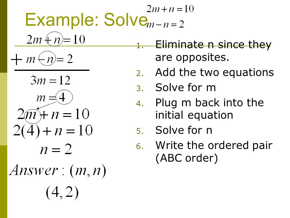 Example: Solve 1. Eliminate n since they are opposites.
