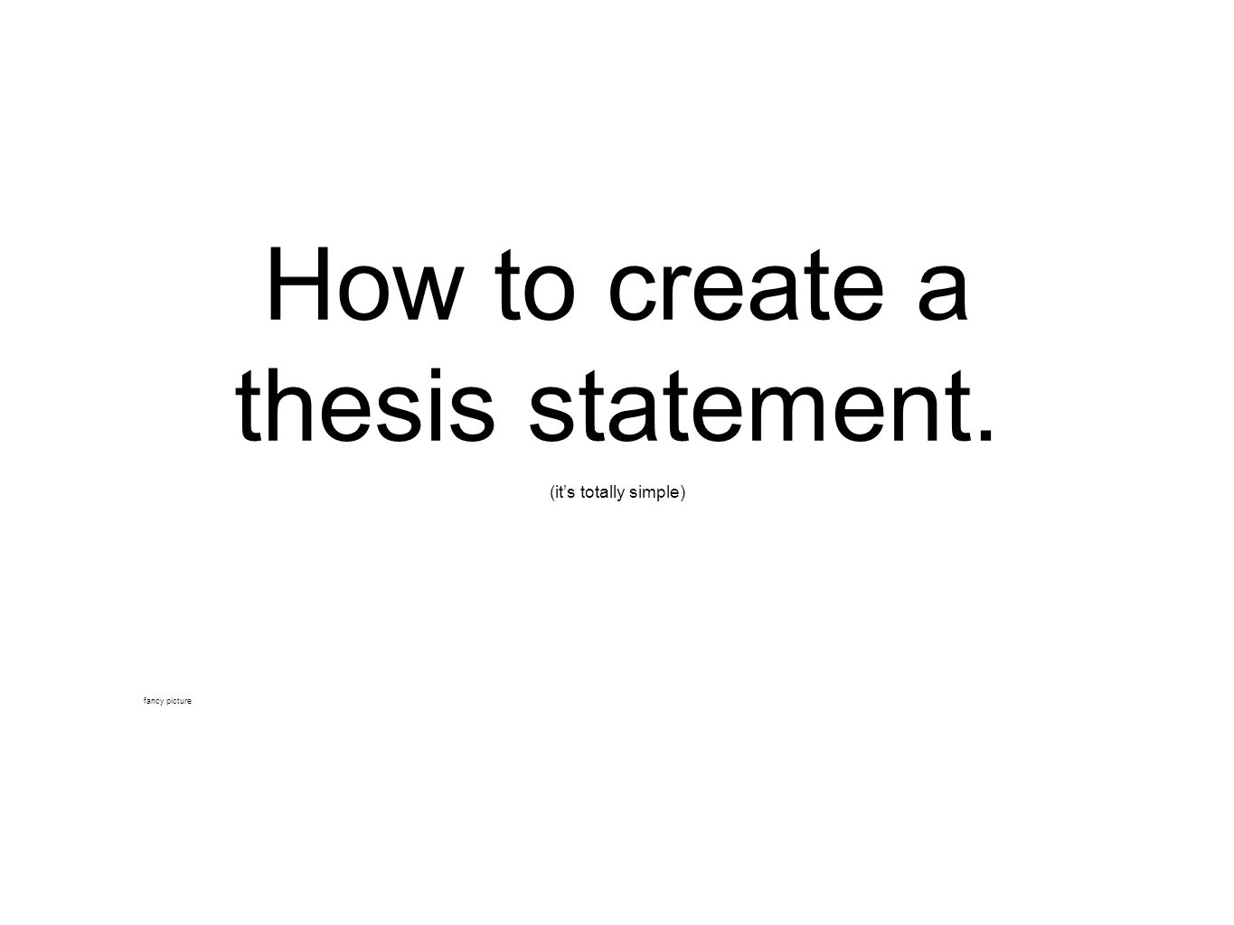 creating a thesis statement generator Generate your own artist statement for free, and if you don't like it, generate another one arty bollocks generator get your intro text in no time. creating a thesis statement generator Generate your own artist statement for free, and if you don't like it, generate another one arty bollocks generator get your intro text in no time.