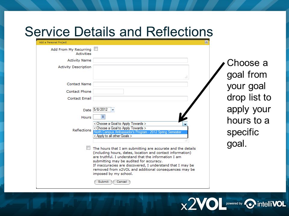 Service Details and Reflections Choose a goal from your goal drop list to apply your hours to a specific goal.