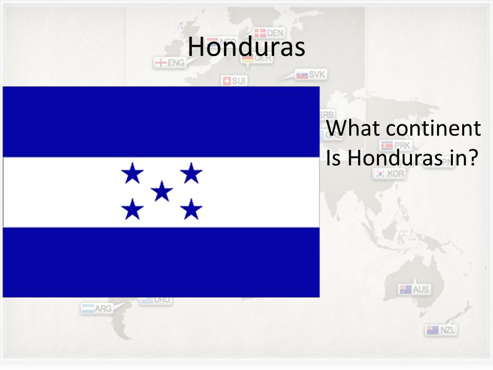 Honduras What continent Is Honduras in