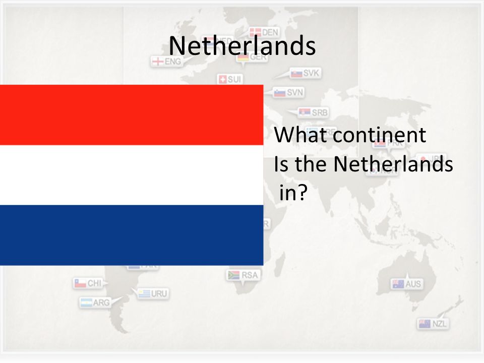 Netherlands What continent Is the Netherlands in