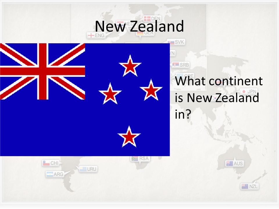 New Zealand What continent is New Zealand in