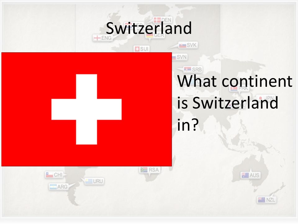Switzerland What continent is Switzerland in