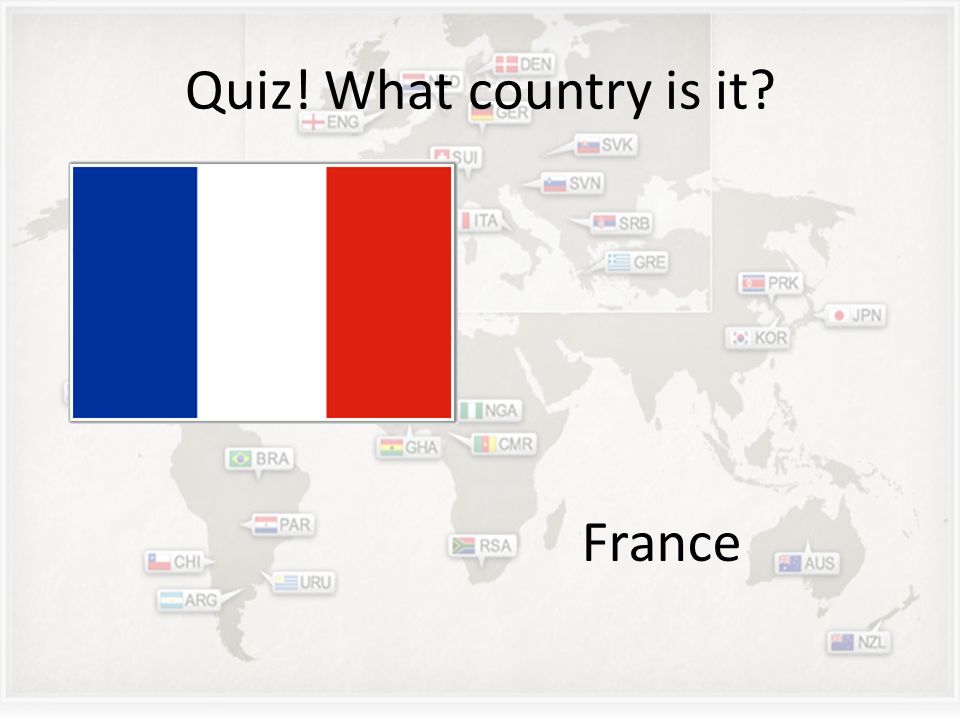 Quiz! What country is it France