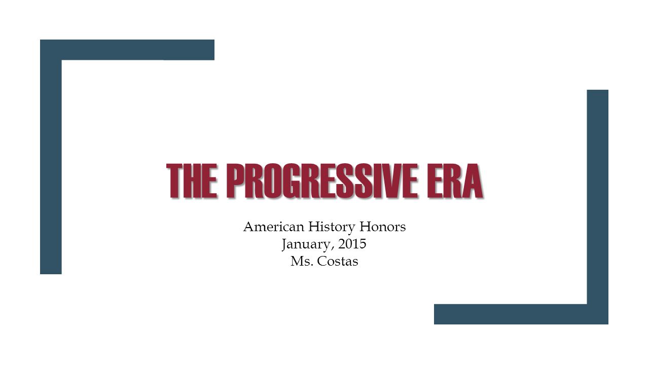 Essay On The Progressive Era