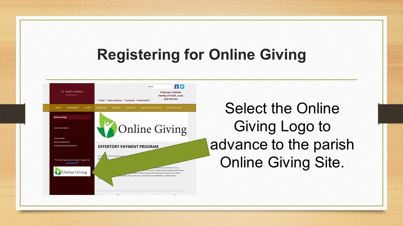 Registering for Online Giving Select the Online Giving Logo to advance to the parish Online Giving Site.