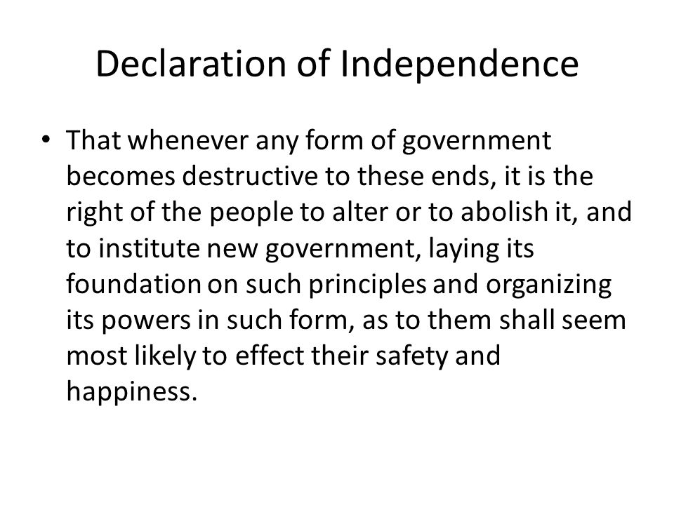 declaration of independence we hold these truths to be self evident that whenever any form of government becomes destructive