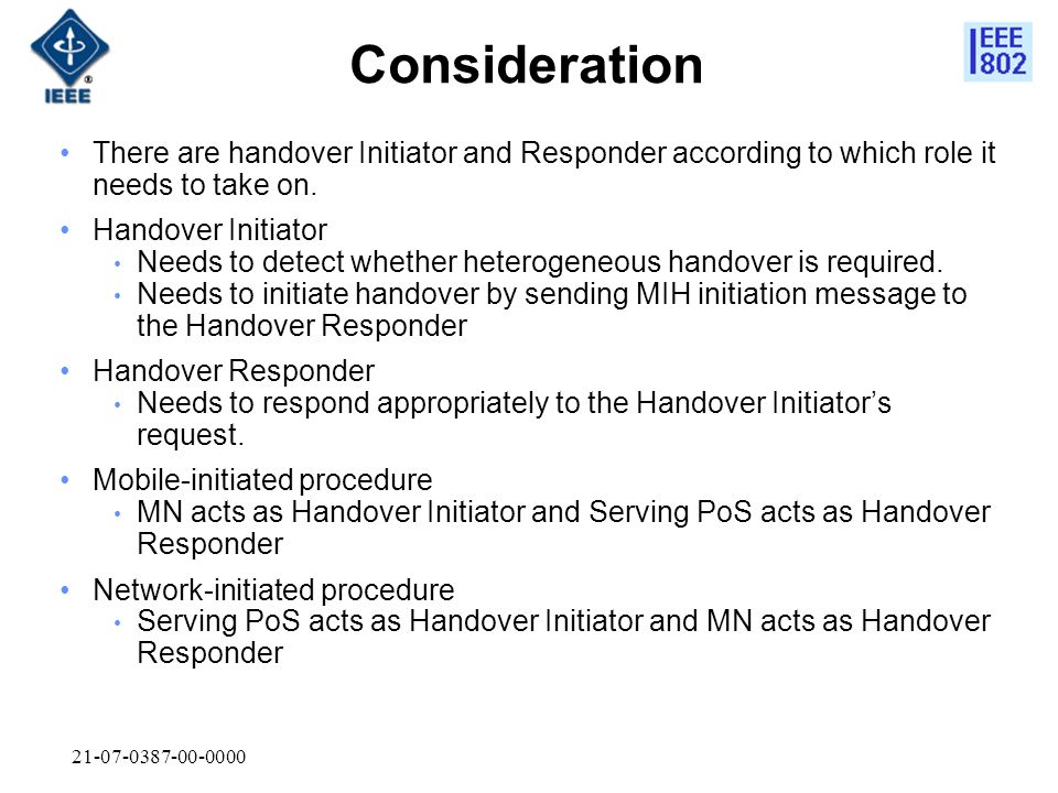 Consideration There are handover Initiator and Responder according to which role it needs to take on.