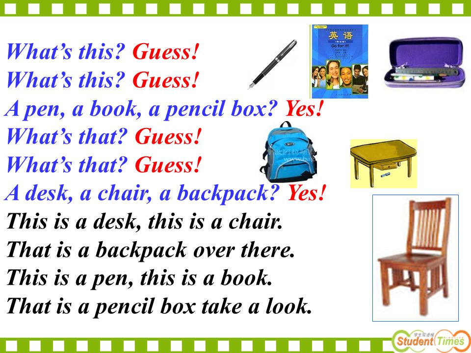 What’s this. Guess. A pen, a book, a pencil box.