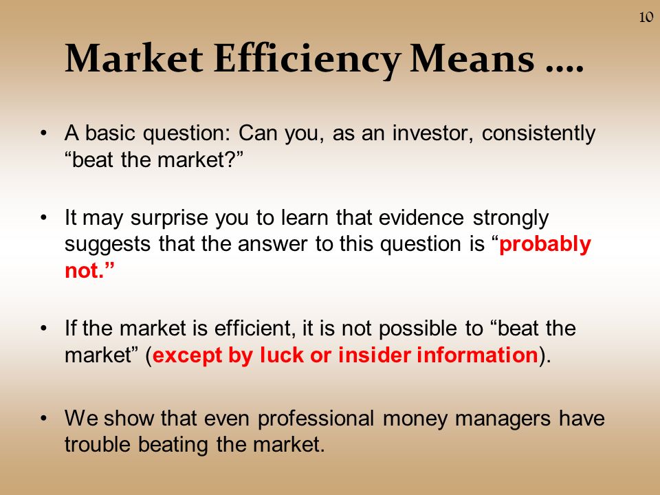 Market Efficiency Means ….