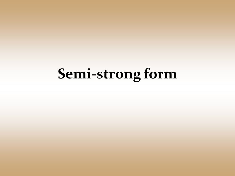Semi-strong form
