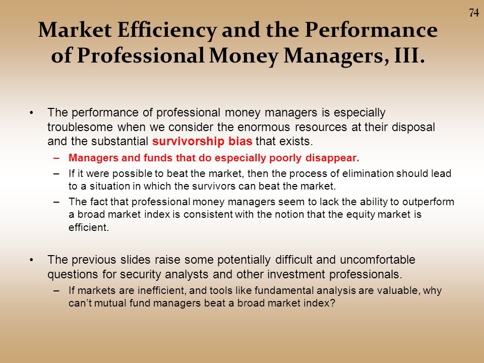 Market Efficiency and the Performance of Professional Money Managers, III.