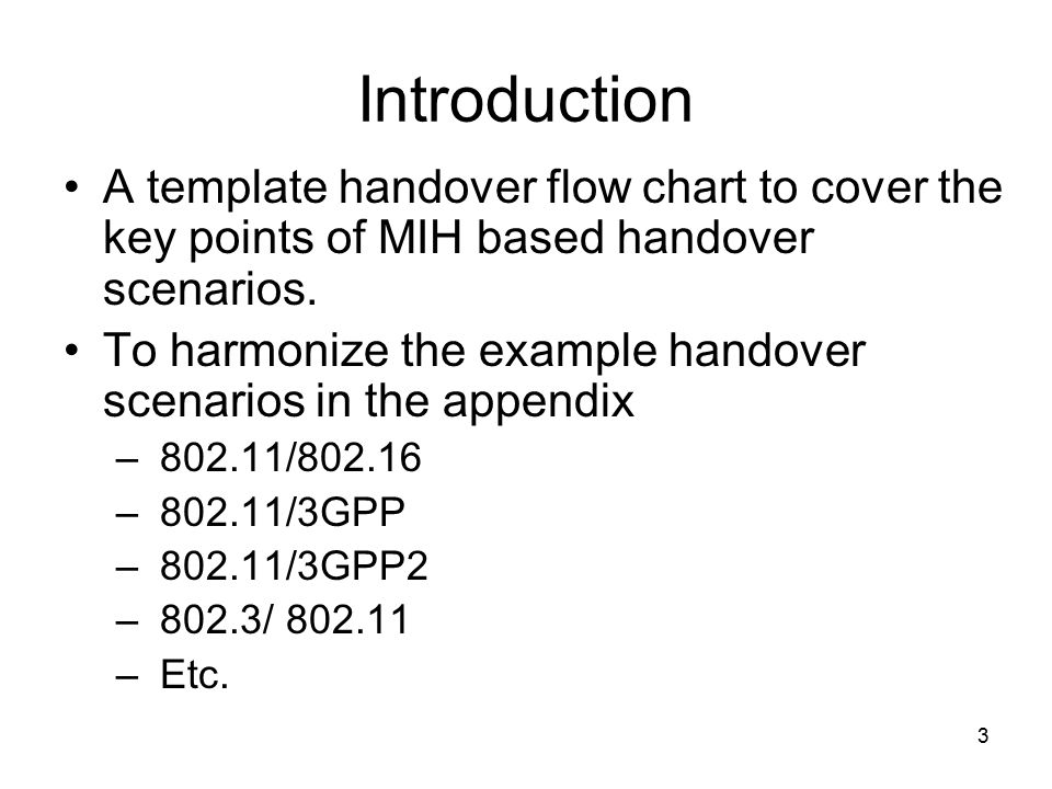 3 Introduction A template handover flow chart to cover the key points of MIH based handover scenarios.