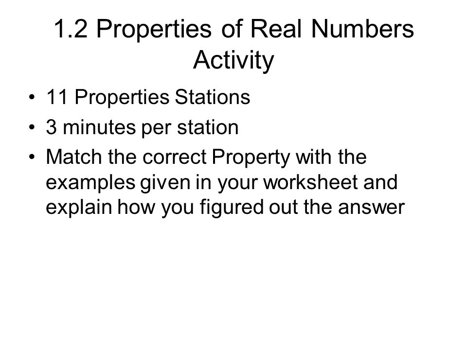1 2 Properties Of Real Numbers Activity 11 Stations 3 1 2 Properties Of Real Numbers Activity 11 Stations 3 Minutes Per Station Match The Correct Property With Examples Given In Your Worksheet