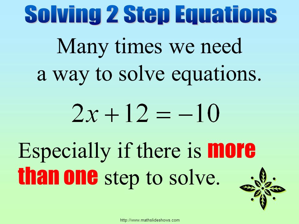 Many times we need a way to solve equations.