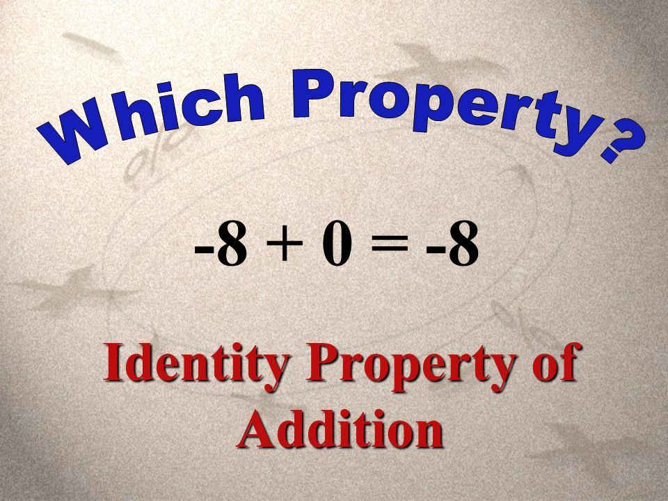 -3(6) = 6(-3) Commutative Property of Multiplication