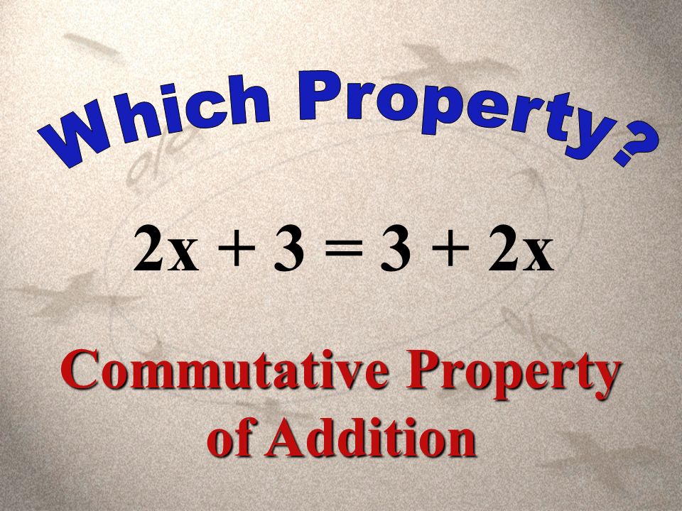 6(3 – 2n) = 18 – 12n Distributive Property