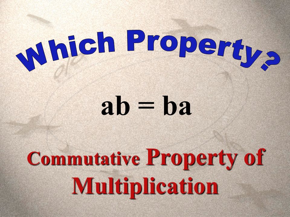 2x + 3 = 3 + 2x Commutative Property of Addition